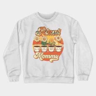 Mothers day  plant mommy mama lover groovy Crewneck Sweatshirt